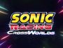 Sega Bocorkan Developer Game Sonic Racing: CrossWorlds