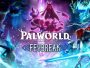 Rilis Besok, Palworld Tambahkan Mode Hardcore dalam Update Feybreak